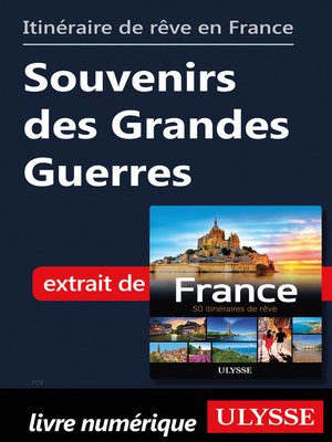 cover image of Itinéraire de rêve en France--Souvenirs des Grandes Guerres